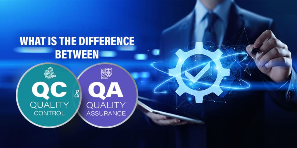 Difference between quality control and quality assurance